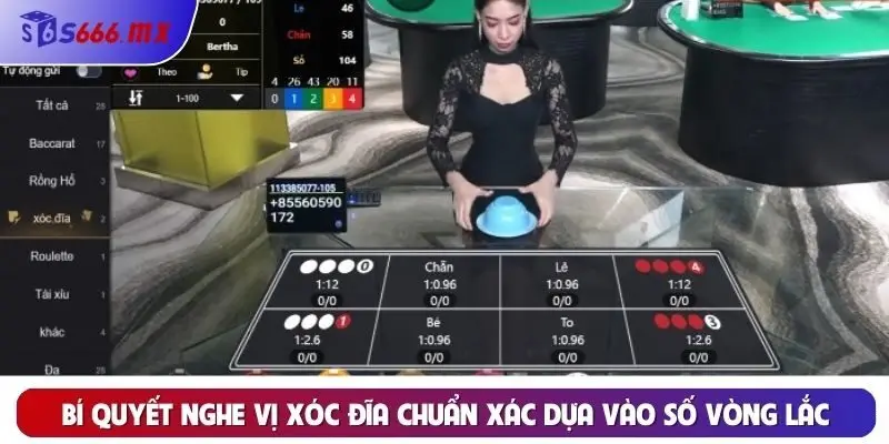 Bí Quyết Nghe Vị Xóc Đĩa Chuẩn Xác 100% Từ Cao Thủ S666 Bí quyết nghe vị xóc đĩa chuẩn xác dựa vào số vòng lắc