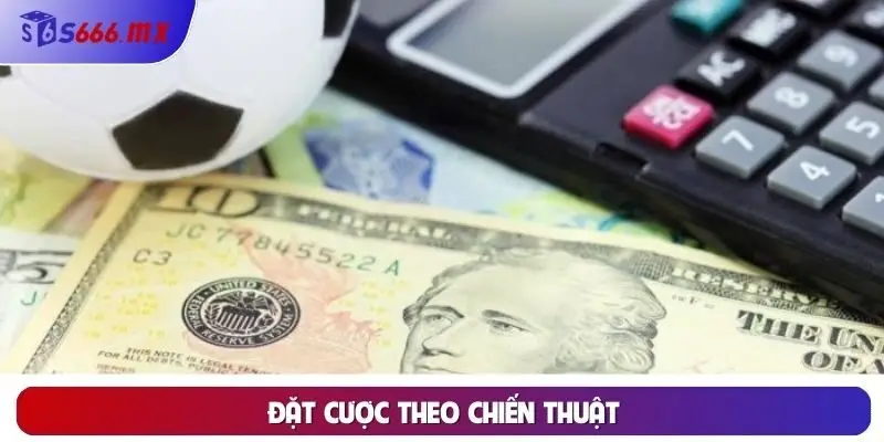 Đặt cược theo chiến thuật