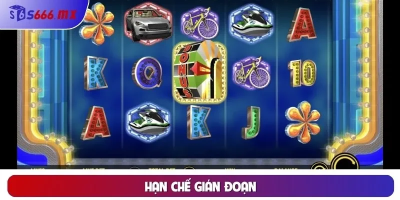 Hạn chế gián đoạn Hạn chế gián đoạn