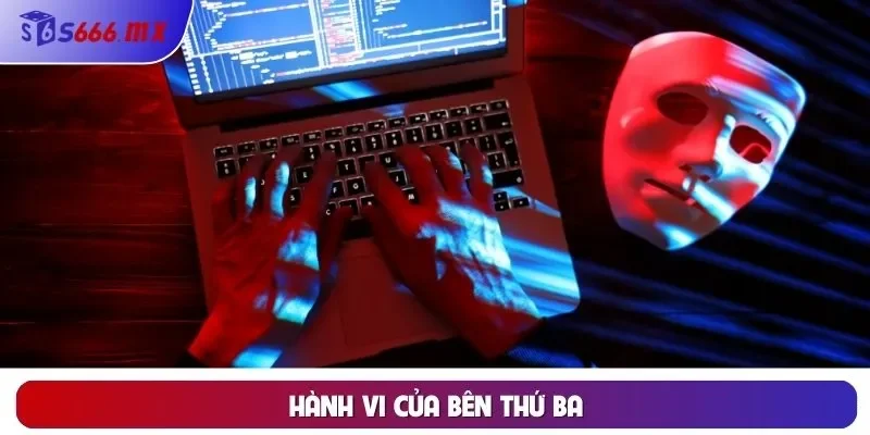 Miễn trừ trách nhiệm Hành vi của bên thứ ba