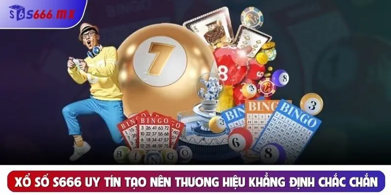 Xổ số s666 uy tín tạo nên thương hiệu khẳng định chắc chắn Xổ số s666 uy tín tạo nên thương hiệu khẳng định chắc chắn